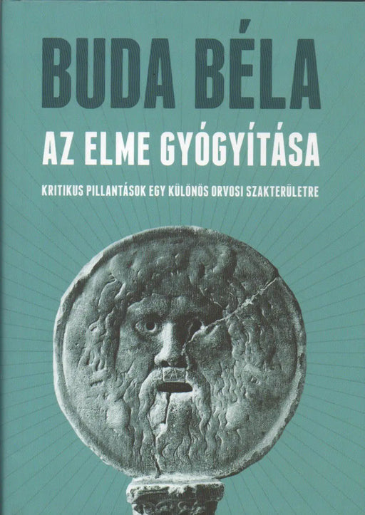 Az elme gyógyítása - Oskola Antikvárium