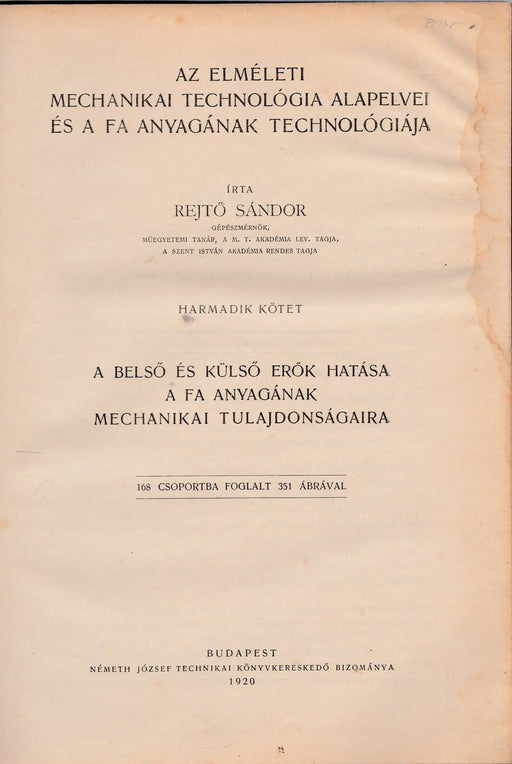 Az elméleti mechanikai technológia alapelvei és a fa anyagának technológiája III. - Oskola Antikvárium