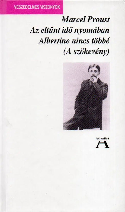 Az eltűnt idő nyomában - Albertine nincs többé - Oskola Antikvárium