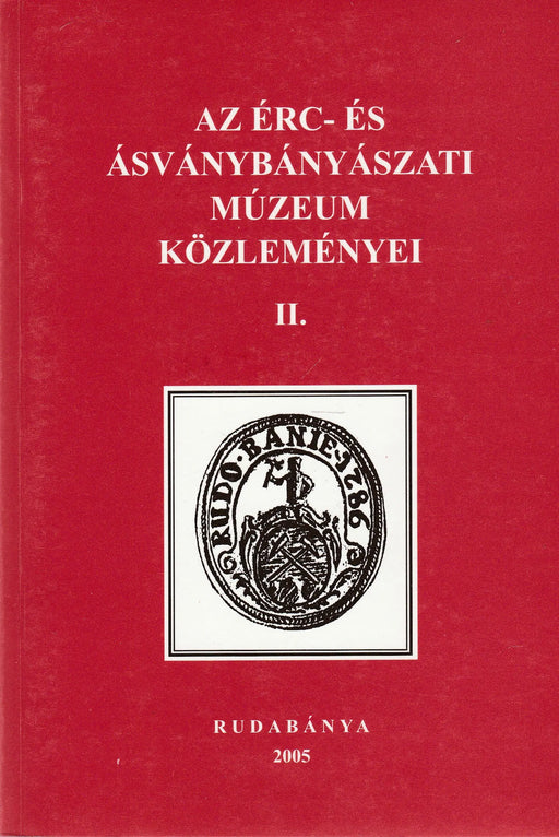 Az Érc - és Ásványbányászati Múzeum közleményei II. - Oskola Antikvárium