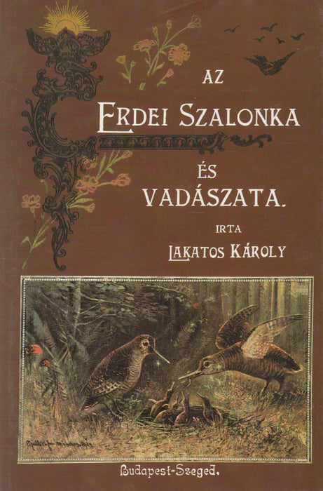 Az erdei szalonka és vadászata - Oskola Antikvárium