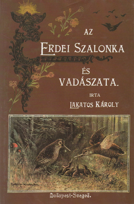 Az erdei szalonka és vadászata - Oskola Antikvárium
