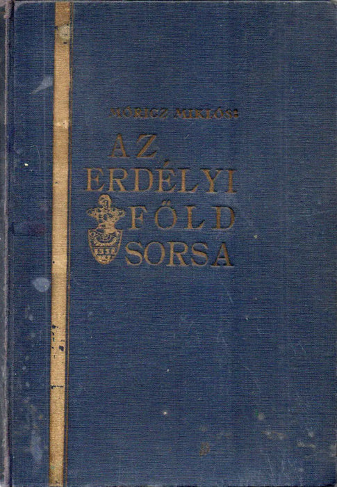 Az erdélyi föld sorsa - Oskola Antikvárium