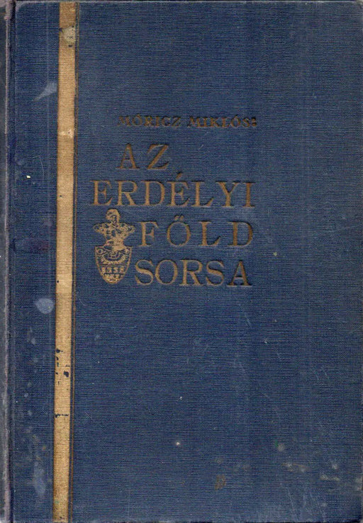 Az erdélyi föld sorsa - Oskola Antikvárium