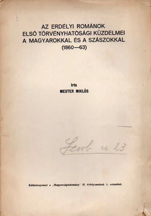 Az erdélyi románok első törvényhatósági küzdelmei a magyarokkal és a szászokkal (1860 - 63) - Oskola Antikvárium