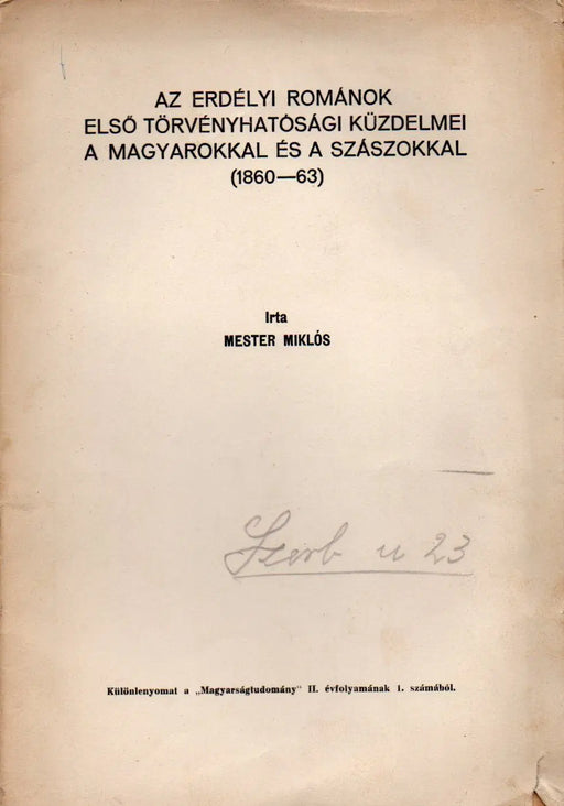 Az erdélyi románok első törvényhatósági küzdelmei a magyarokkal és a szászokkal (1860 - 63) - Oskola Antikvárium
