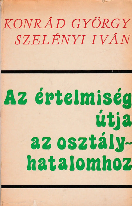 Az értelmiség útja az osztályhatalomhoz - Oskola Antikvárium