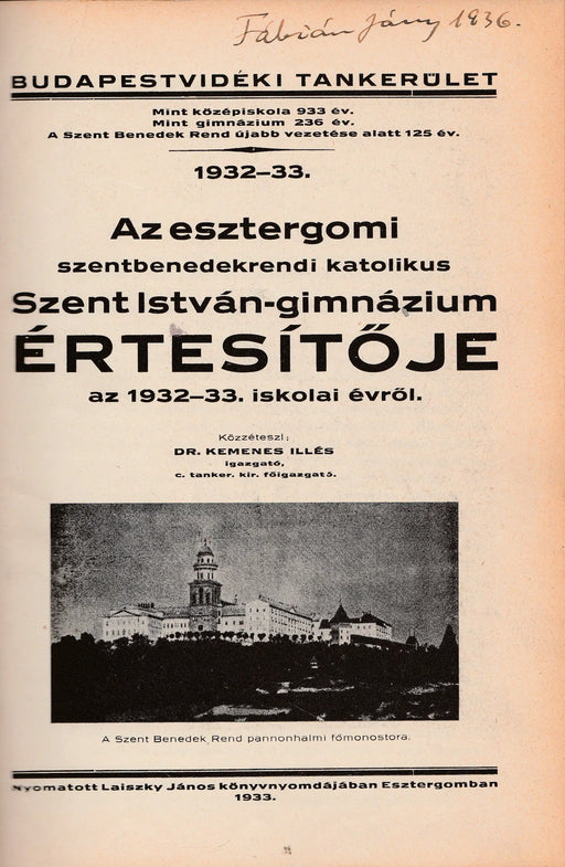 Az esztergomi szentbenedekrendi katolikus Szent István - gimnázium értesítője az 1932 - 36. iskolai évről - Oskola Antikvárium