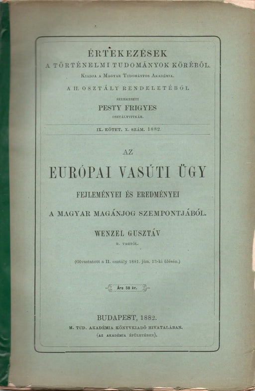 Az európai vasúti ügy fejleményei és eredményei a magyar magánjog szempontjából - Oskola Antikvárium