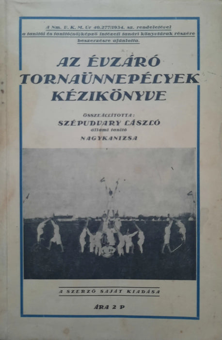 Az évzáró tornaünnepélyek kézikönyve - Oskola Antikvárium