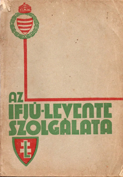 Az ifjú - levente szolgálata - Oskola Antikvárium