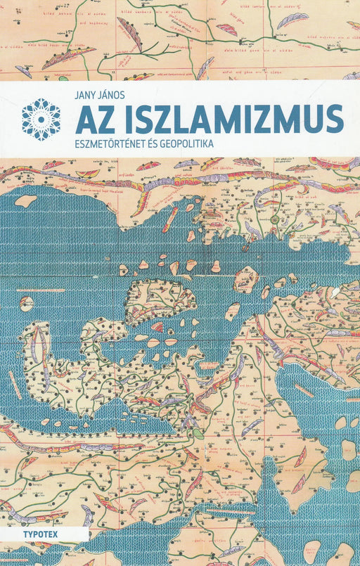 Az iszlamizmus - Oskola Antikvárium