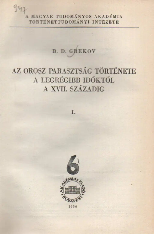 Az legrégibb időktől a XVII. századig orosz parasztság története a I - II. - Oskola Antikvárium
