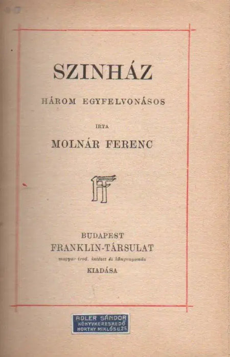 Az ördög - Liliom - Uri divat - A hattyú - Színház - A vörös malom - Az üvegcipő - Oskola Antikvárium