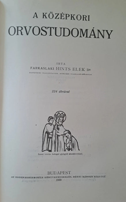 Az őskori és ókori orvostudomány/A középkori orvostudomány I - II. - Oskola Antikvárium