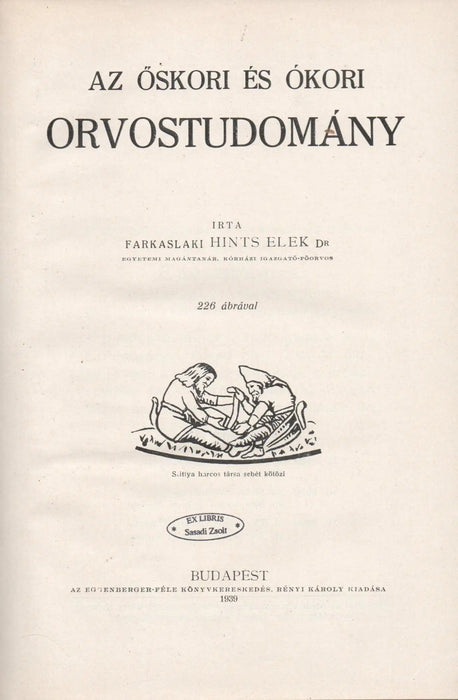 Az őskori és ókori orvostudomány/A középkori orvostudomány I - II. - Oskola Antikvárium