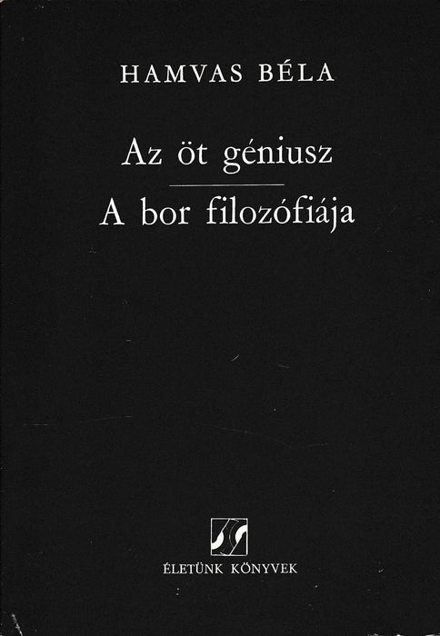 Az öt géniusz - A bor filozófiája - Oskola Antikvárium