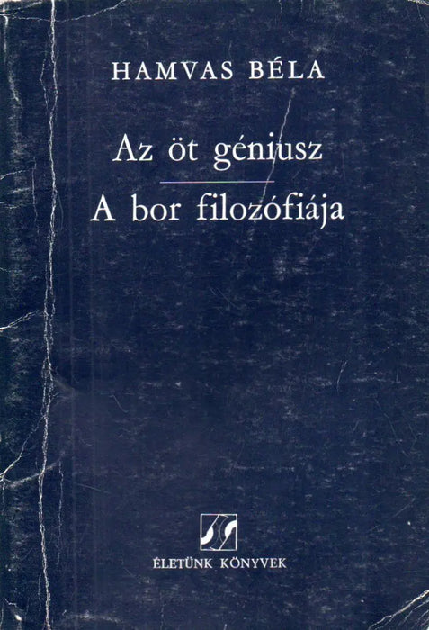 Az öt géniusz - A bor filozófiája - Oskola Antikvárium
