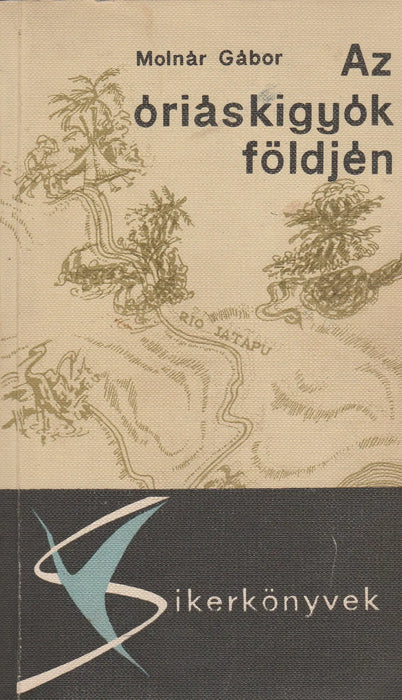 Az óriáskígyók földjén - Oskola Antikvárium