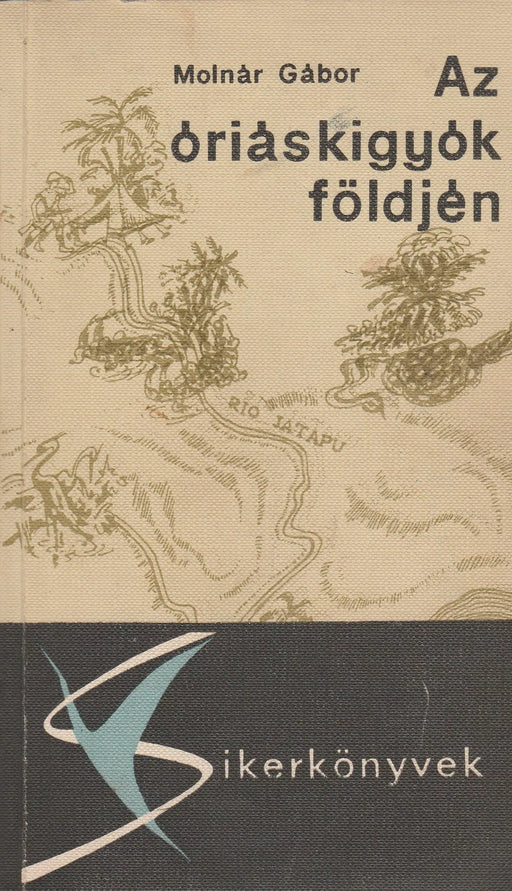 Az óriáskígyók földjén - Oskola Antikvárium
