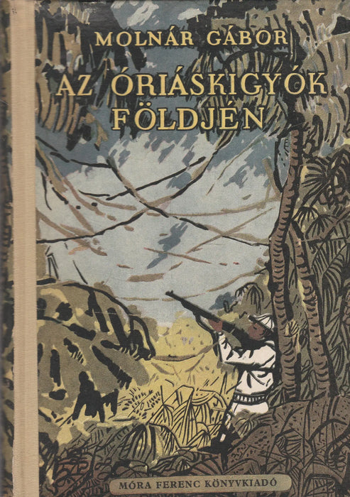 Az óriáskígyók földjén - Oskola Antikvárium