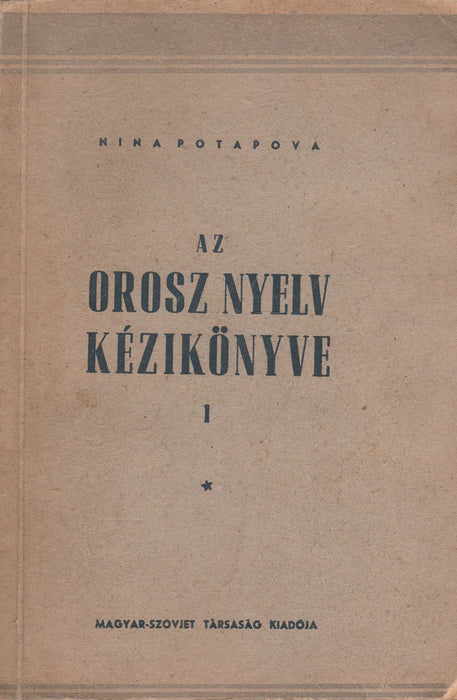 Az orosz nyelv kézikönyve I. - Oskola Antikvárium