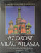 Az orosz világ atlasza - Oskola Antikvárium