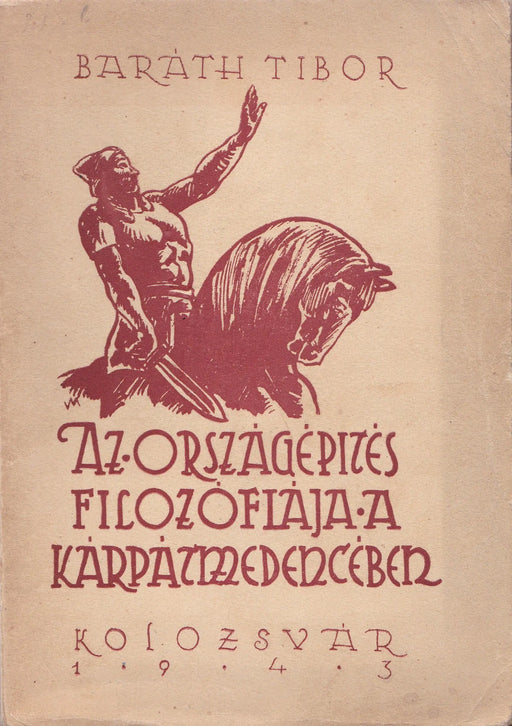 Az országépítés filozófiája a Kárpátmedencében - Oskola Antikvárium