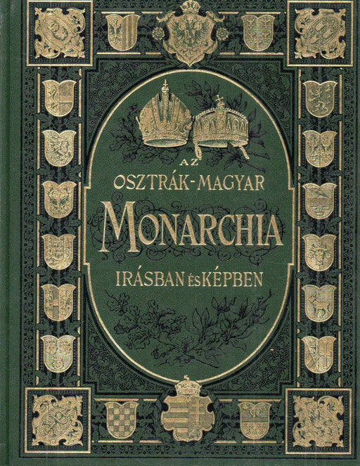 Az Osztrák - Magyar Monarchia írásban és képben - Tirol és Vorarlberg - Oskola Antikvárium