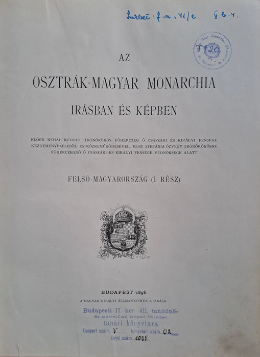 Az Osztrák - Magyar Monarchia írásban és képben XV. - Felső - Magyarország I. rész - Oskola Antikvárium