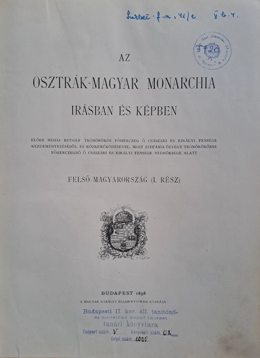 Az Osztrák - Magyar Monarchia írásban és képben XV. - Felső - Magyarország I. rész - Oskola Antikvárium