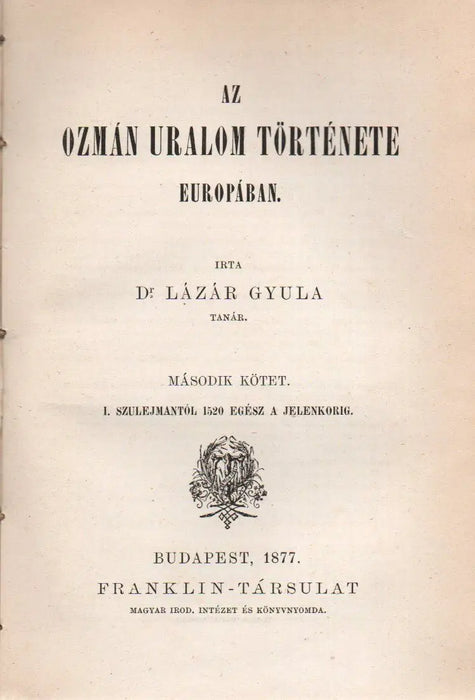 Az ozmán uralom története Európában I - II. - Oskola Antikvárium