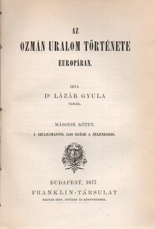 Az ozmán uralom története Európában I - II. - Oskola Antikvárium