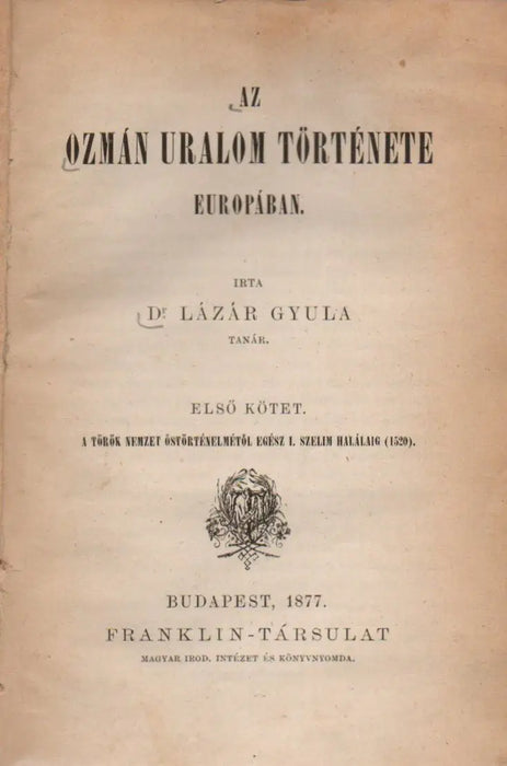 Az ozmán uralom története Európában I - II. - Oskola Antikvárium