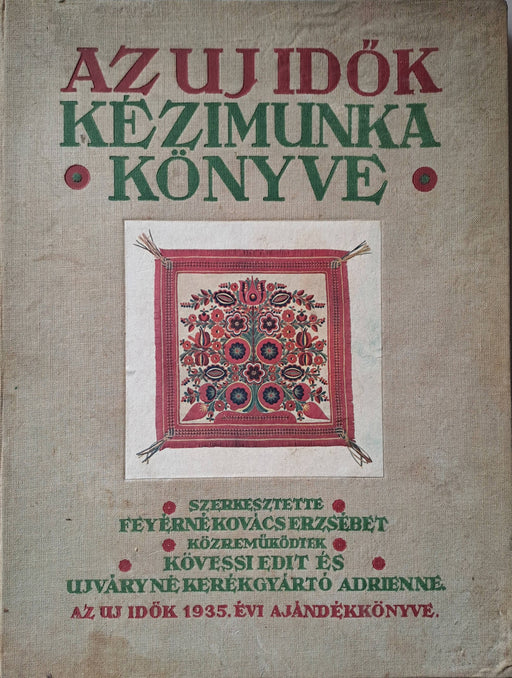 Az Uj Idők kézimunkakönyve - Oskola Antikvárium