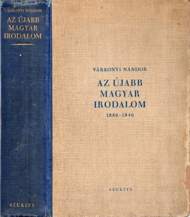 Az újabb magyar irodalom 1880 - 1940 - Oskola Antikvárium
