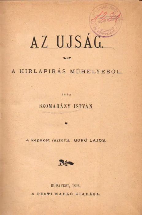 Az ujság - A hírlapírás műhelyéből - Oskola Antikvárium