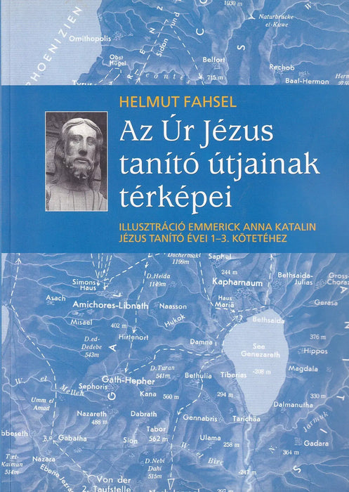 Az Úr Jézus tanító útjainak térképei - Oskola Antikvárium