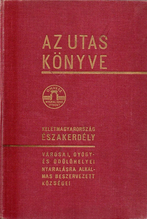 Az utas könyve - Keletmagyarország, Északerdély - Oskola Antikvárium