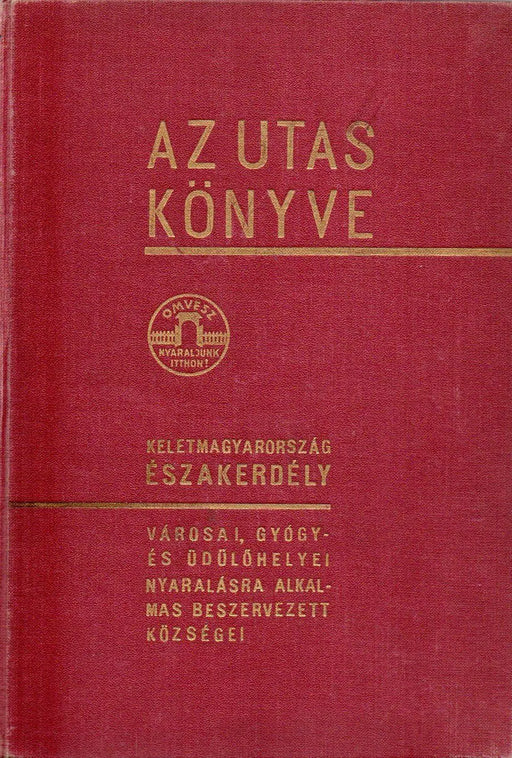 Az utas könyve - Keletmagyarország, Északerdély - Oskola Antikvárium