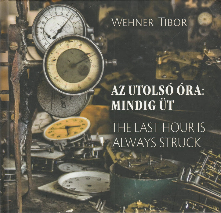 Az utolsó óra: mindig üt - The Last Hour is Always Struck - Oskola Antikvárium