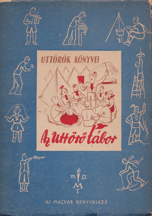 Az uttörő tábor - Oskola Antikvárium