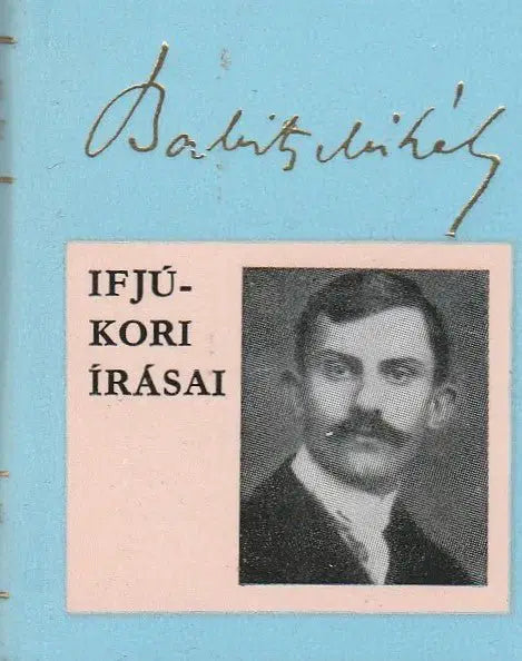 Babits Mihály ifjúkori írásai - Oskola Antikvárium