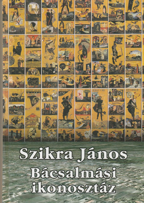 Bácsalmási ikonosztáz - Oskola Antikvárium
