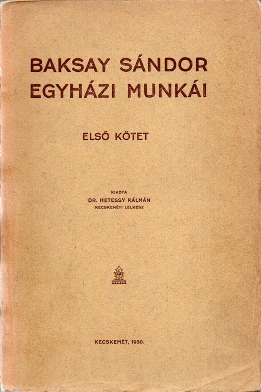 Baksay Sándor egyházi munkái I - IV. - Oskola Antikvárium