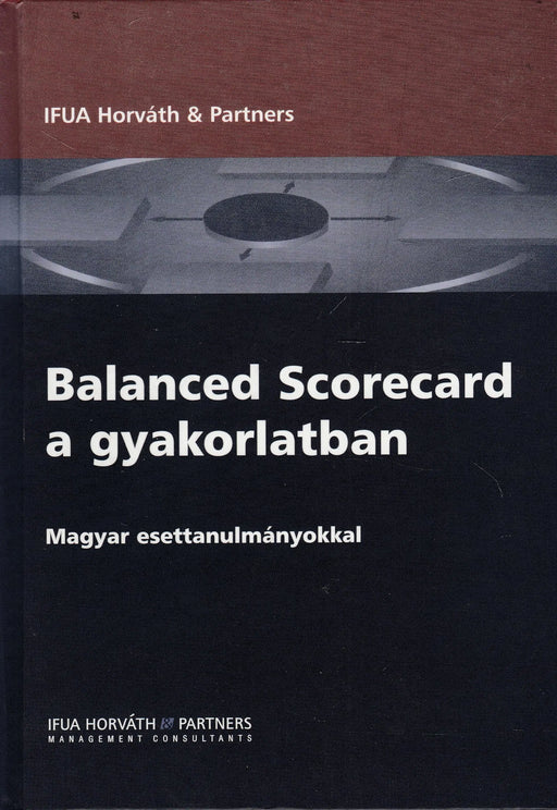 Balanced Scorecard a gyakorlatban - Oskola Antikvárium