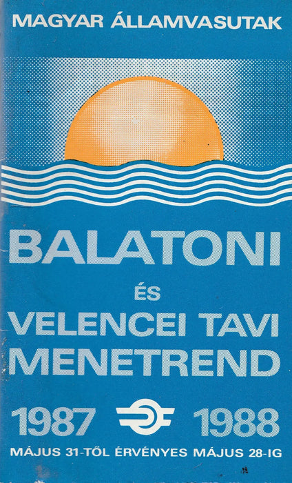 Balatoni és Velencei tavi menetrend 1987 - 1988 - Oskola Antikvárium