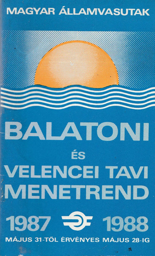 Balatoni és Velencei tavi menetrend 1987 - 1988 - Oskola Antikvárium
