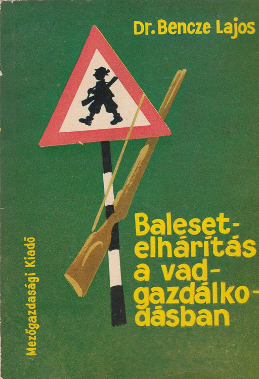 Balesetelhárítás a vadgazdálkodásban - Oskola Antikvárium