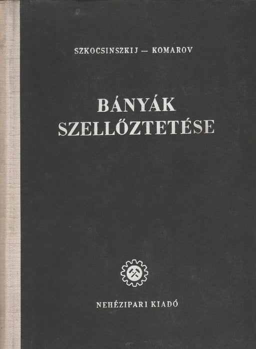 Bányák szellőztetése - Oskola Antikvárium
